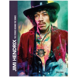 Jimi Hendrix: The Stories Behind the Songs