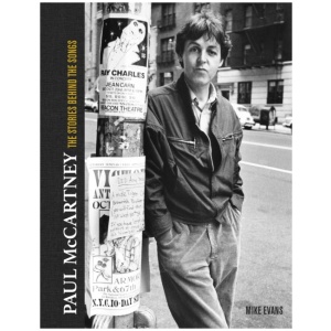 Paul McCartney: The Stories Behind 50 Classic Songs, 1970-2020