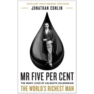 Mr Five Per Cent: The many lives of Calouste Gulbenkian, the world’s richest man