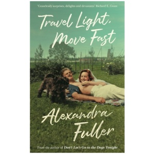 Travel Light, Move Fast