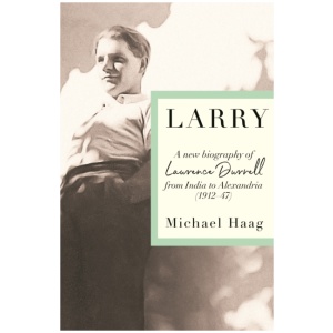Larry: A New Biography of Lawrence Durrell, 1912–1945
