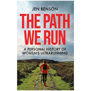 The Path We Run: A personal history of women's ultrarunning