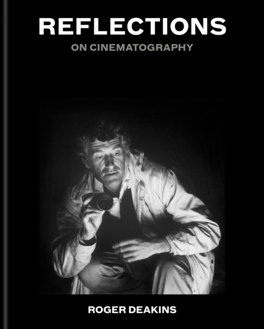 Reflections: On Cinematography