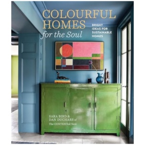 Colourful Homes for the Soul: Bright Ideas for Sustainable Homes