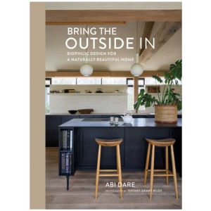 Bring the Outside In: Biophilic Design for a Naturally Beautiful Home