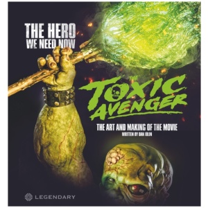 The Toxic Avenger: The Art and Making of the Movie