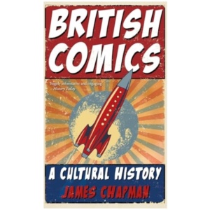 British Comics: A Cultural History