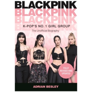 Blackpink: K-Pop's No.1 Girl Group