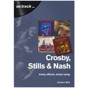 Crosby, Stills and Nash: Every Album, Every Song