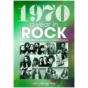 1970: A Year In Rock. The Year Rock Became Mainstream