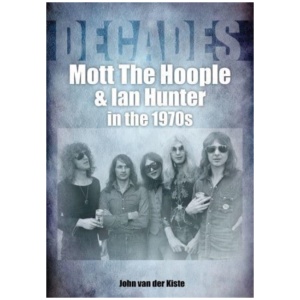 Mott The Hoople and Ian Hunter in the 1970s (Decades)