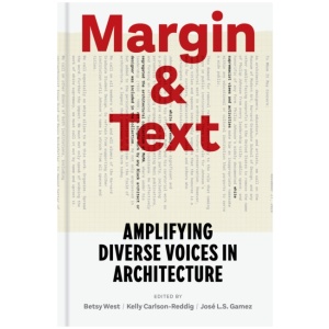Margin and Text: Amplifying Diverse Voices in Architecture