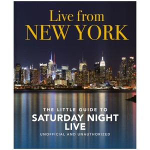 Live from New York: The Little Guide to Saturday Night Live