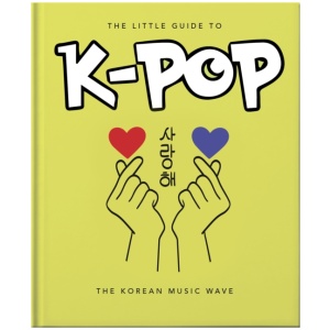The Little Guide to K-POP: The Korean Music Wave