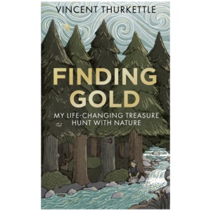 Finding Gold: My life-changing treasure hunt with nature