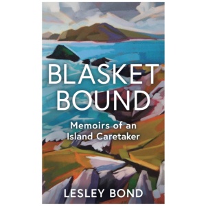 Blasket Bound: Memoirs of an Island Caretaker