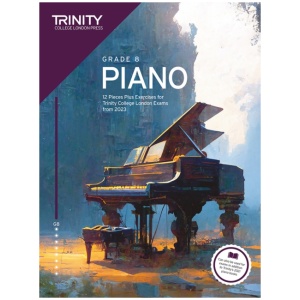 Trinity College London Piano Exam Pieces Plus Exercises from 2023: Grade 8