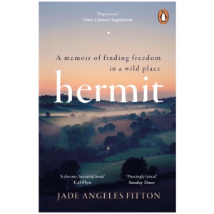 Hermit: A memoir of finding freedom in a wild place