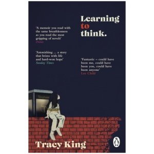 Learning to Think.: make believe, injustice and searching for truth – a memoir