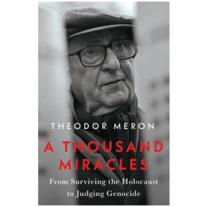 A Thousand Miracles: From Surviving the Holocaust to Judging Genocide