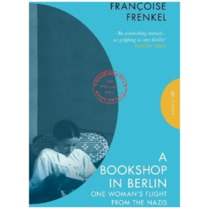 A Bookshop in Berlin: One Woman's Flight from the Nazis