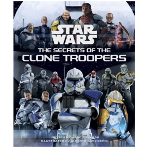 Star Wars: The Secrets of the Clone Troopers
