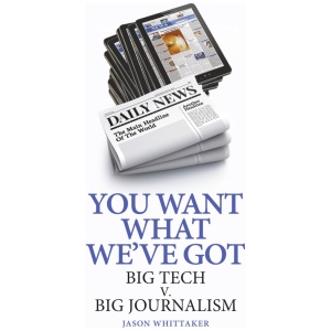 You Want What We've Got: Big Tech v. Big Journalism