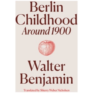 Berlin Childhood around 1900