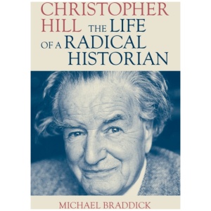Christopher Hill: The Life of a Radical Historian