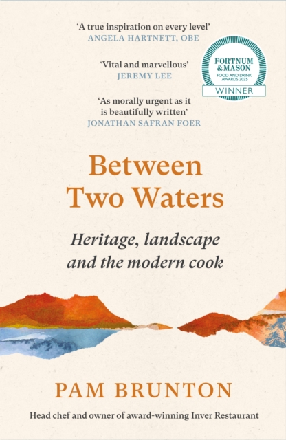 Between Two Waters: Heritage, landscape and the modern cook