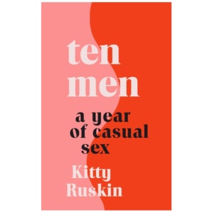 Ten Men: A Year of Casual Sex