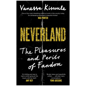 Neverland: The pleasures and perils of fandom