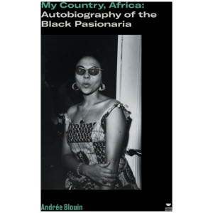 My Country, Africa: Autobiography of the Black Pasionaria