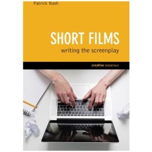 Short Films: Writing the Screenplay