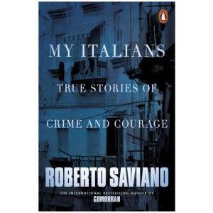 My Italians: True Stories of Crime and Courage
