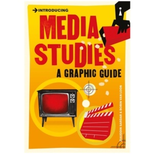 Introducing Media Studies: A Graphic Guide