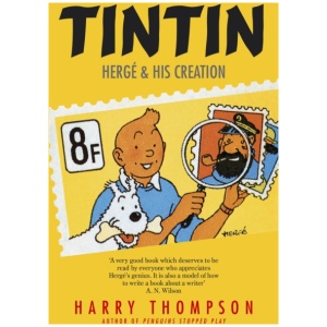 Tintin: Herge and His Creation