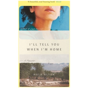 I'll Tell You When I'm Home: A Memoir