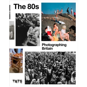 The 80s: Photographing Britain