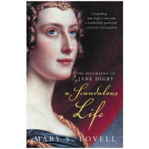 A Scandalous Life: The Biography of Jane Digby