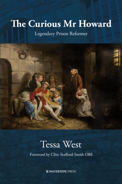 The Curious Mr Howard: Legendary Prison Reformer