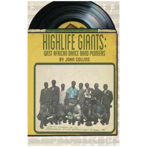 Highlife Giants: West African Dance Band Pioneers