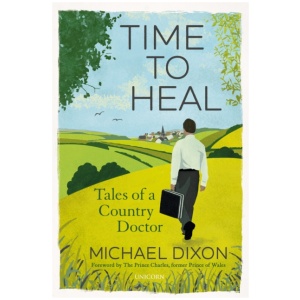 Time to Heal: Tales of a Country Doctor