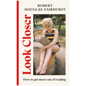 Look Closer: How to Get More Out of Reading