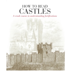 How to Read Castles: A Crash Course in Understanding Fortifications