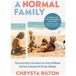 A Normal Family: The Surprising Truth About My Crazy Childhood (And How I Discovered 35 New Siblings)
