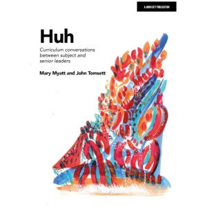 Huh: Curriculum conversations between subject and senior leaders