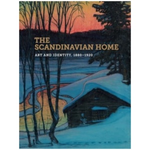 The Scandinavian Home: Art and Identity, 1880-1920