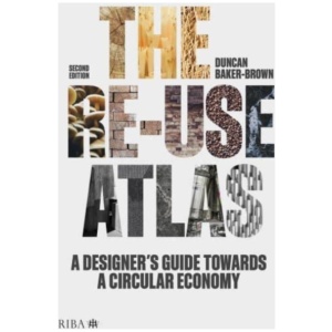 The Re-use Atlas: A Designer's Guide Towards a Circular Economy
