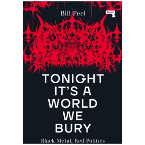 Tonight It's a World We Bury: Black Metal, Red Politics